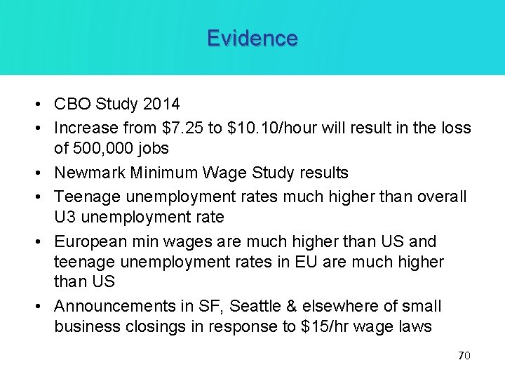 Evidence • CBO Study 2014 • Increase from $7. 25 to $10. 10/hour will