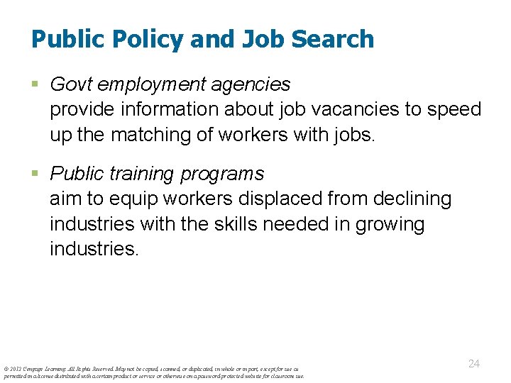 Public Policy and Job Search § Govt employment agencies provide information about job vacancies