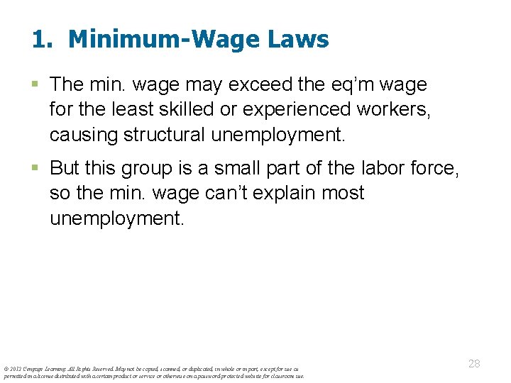 1. Minimum-Wage Laws § The min. wage may exceed the eq’m wage for the