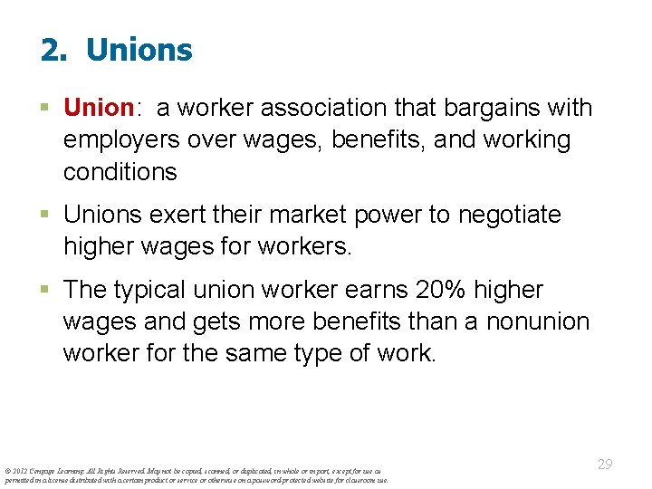 2. Unions § Union: a worker association that bargains with employers over wages, benefits,