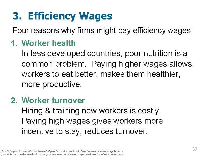 3. Efficiency Wages Four reasons why firms might pay efficiency wages: 1. Worker health