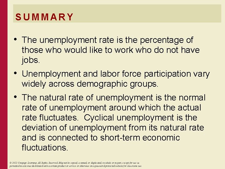 SUMMARY • The unemployment rate is the percentage of those who would like to