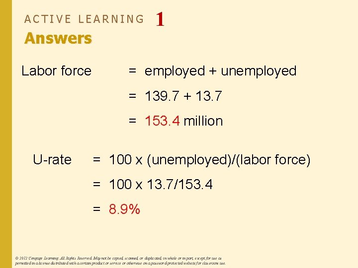 ACTIVE LEARNING Answers Labor force 1 = employed + unemployed = 139. 7 +
