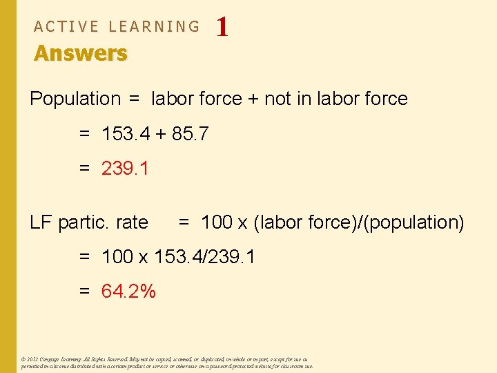 ACTIVE LEARNING Answers 1 Population = labor force + not in labor force =