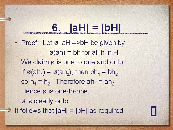 6. |a. H| = |b. H| • Proof: Let ø: a. H –>b. H