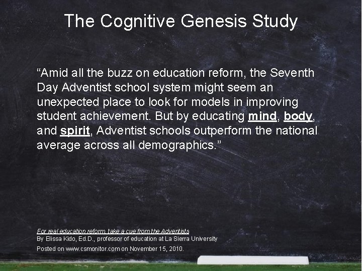 The Cognitive Genesis Study “Amid all the buzz on education reform, the Seventh Day