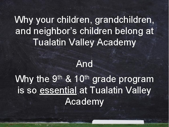 Why your children, grandchildren, and neighbor’s children belong at Tualatin Valley Academy And Why