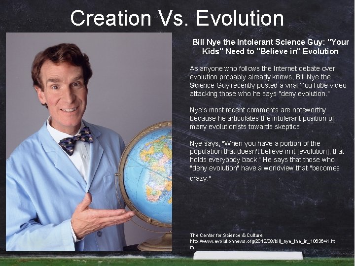 Creation Vs. Evolution Bill Nye the Intolerant Science Guy: "Your Kids" Need to "Believe