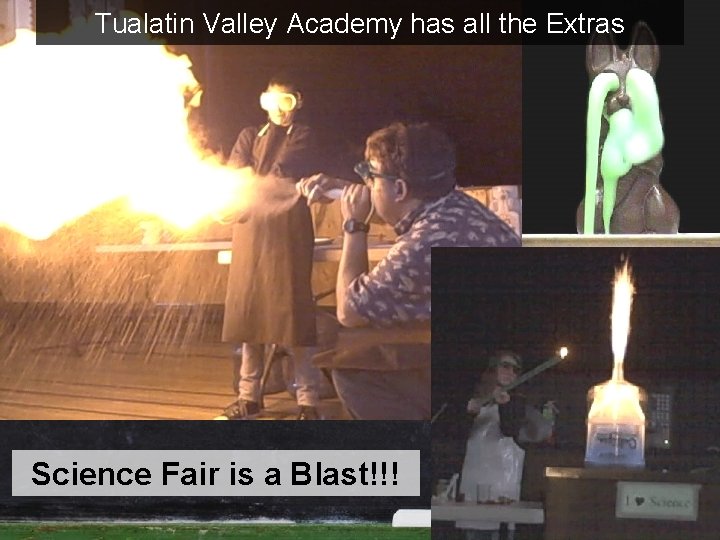 Tualatin Valley Academy has all the Extras Science Fair is a Blast!!! 