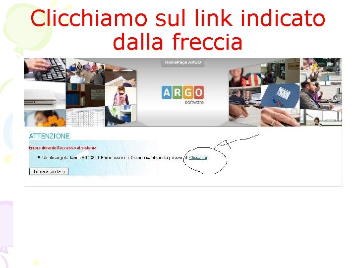 Clicchiamo sul link indicato dalla freccia Clicchiamo sul link indicato dalla freccia