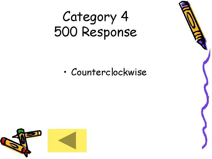 Category 4 500 Response • Counterclockwise 