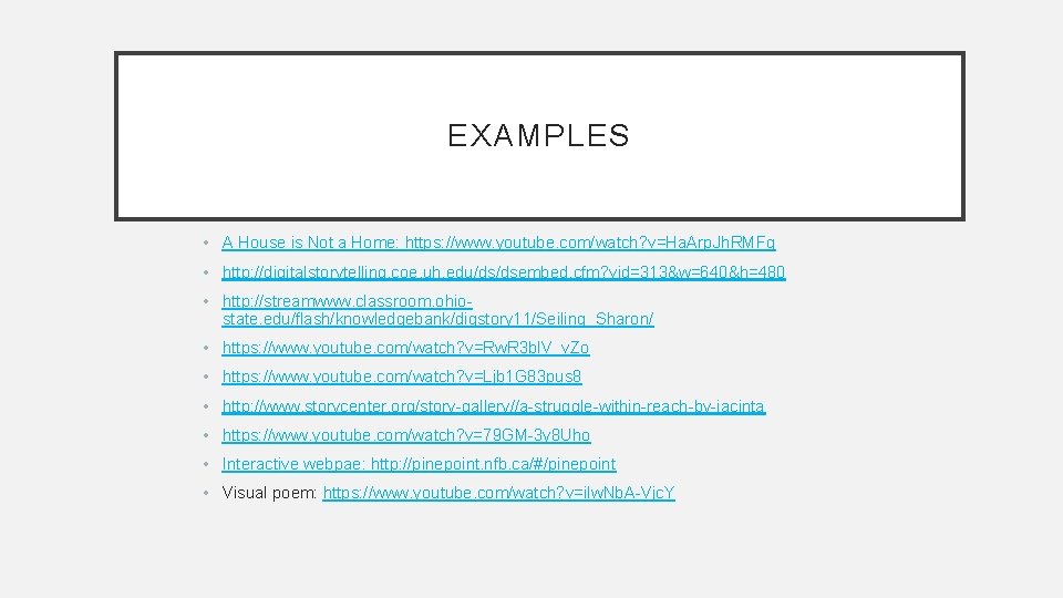 EXAMPLES • A House is Not a Home: https: //www. youtube. com/watch? v=Ha. Arp.