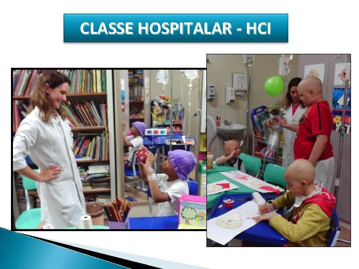 CLASSE HOSPITALAR - HCI 