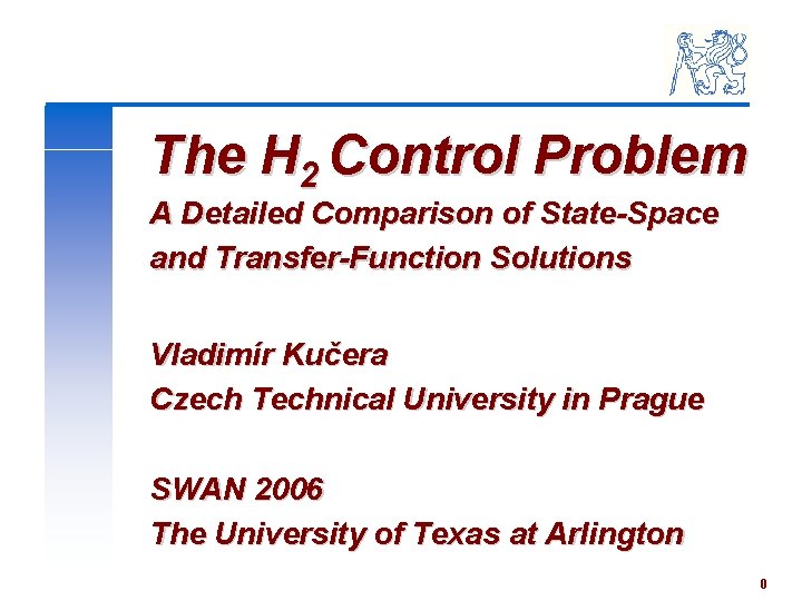 The H 2 Control Problem A Detailed Comparison
