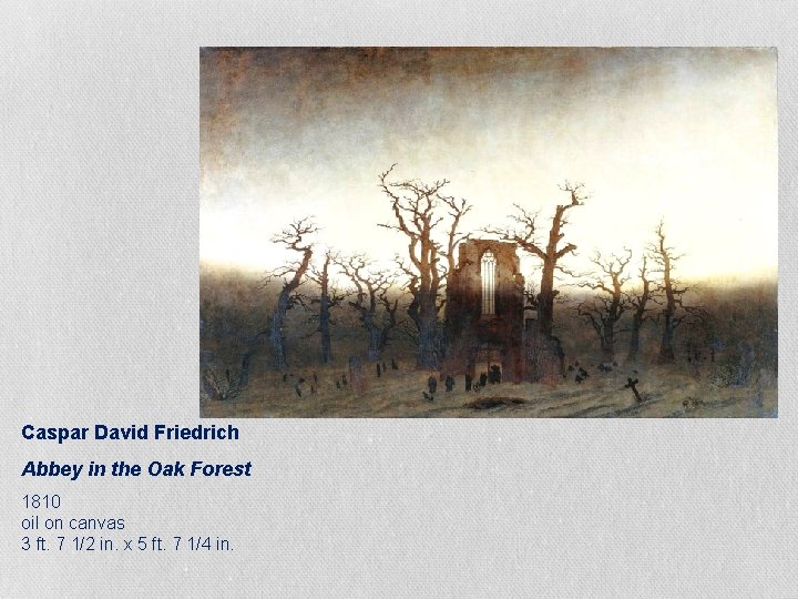 Caspar David Friedrich Abbey in the Oak Forest 1810 oil on canvas 3 ft.