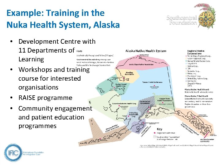 Example: Training in the Nuka Health System, Alaska • Development Centre with 11 Departments