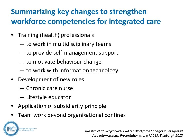 Summarizing key changes to strengthen workforce competencies for integrated care • Training (health) professionals