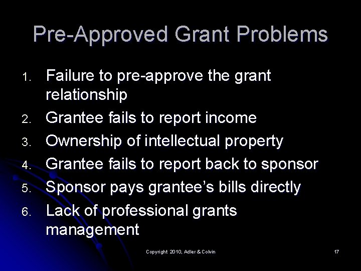 Pre-Approved Grant Problems 1. 2. 3. 4. 5. 6. Failure to pre-approve the grant Pre-Approved Grant Problems 1. 2. 3. 4. 5. 6. Failure to pre-approve the grant
