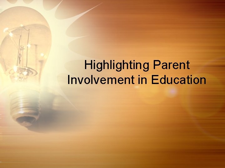 Highlighting Parent Involvement in Education 