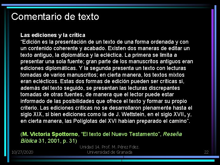 Comentario de texto Las ediciones y la crítica “Edición es la presentación de un