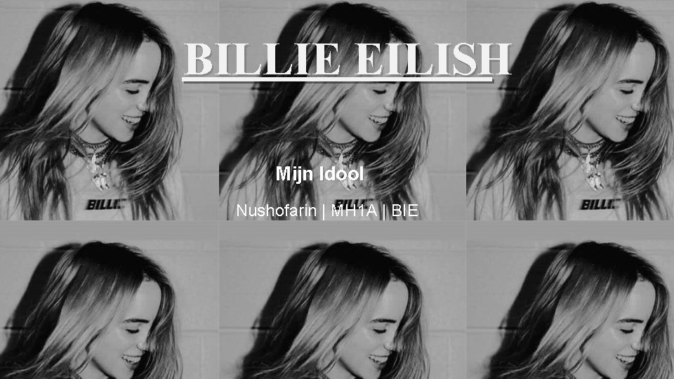 BILLIE EILISH Mijn Idool Nushofarin | MH 1 A | BIE 
