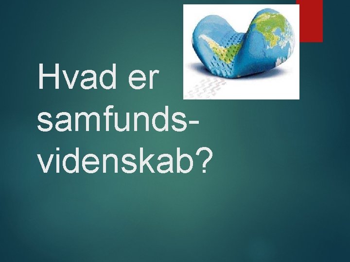 Hvad er samfundsvidenskab? 