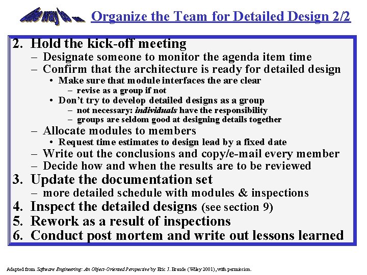 Organize the Team for Detailed Design 2/2 2. Hold the kick-off meeting – Designate