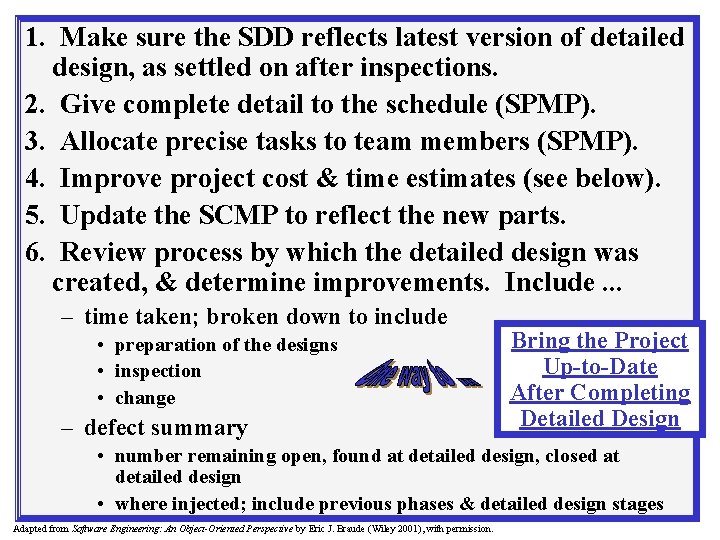 1. Make sure the SDD reflects latest version of detailed design, as settled on