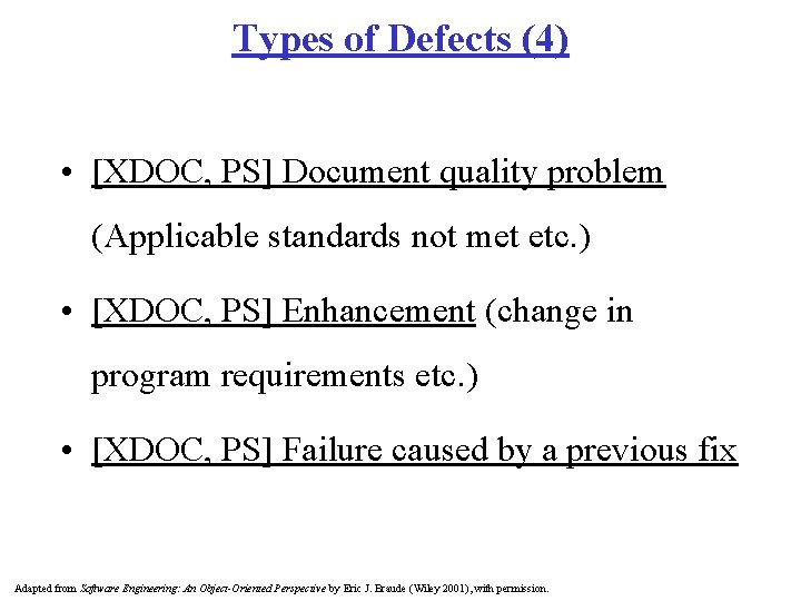 Types of Defects (4) • [XDOC, PS] Document quality problem (Applicable standards not met