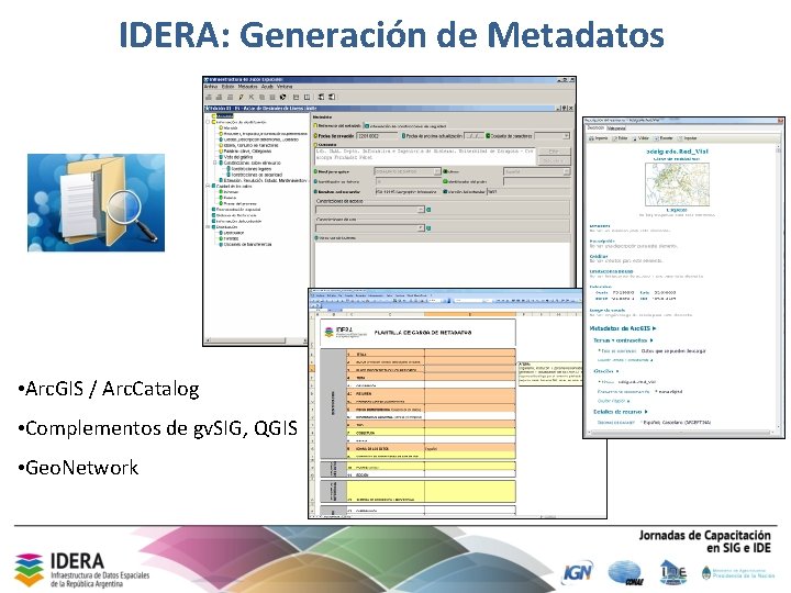 IDERA: Generación de Metadatos • Arc. GIS / Arc. Catalog • Complementos de gv.
