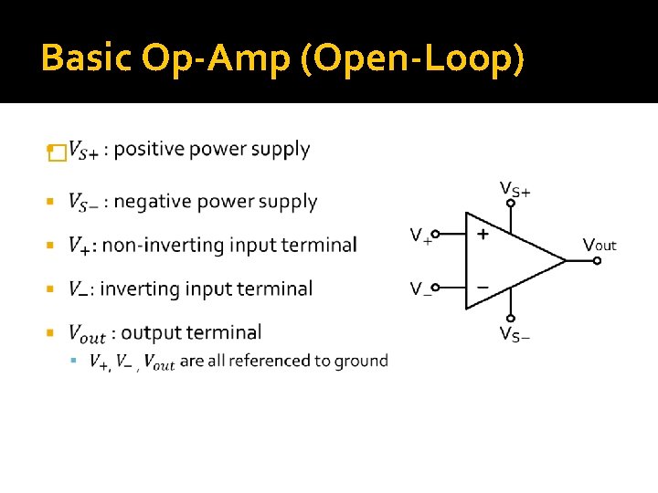 Basic Op-Amp (Open-Loop) � 