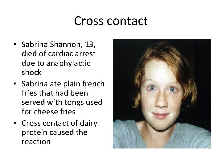 Cross contact • Sabrina Shannon, 13, died of cardiac arrest due to anaphylactic shock