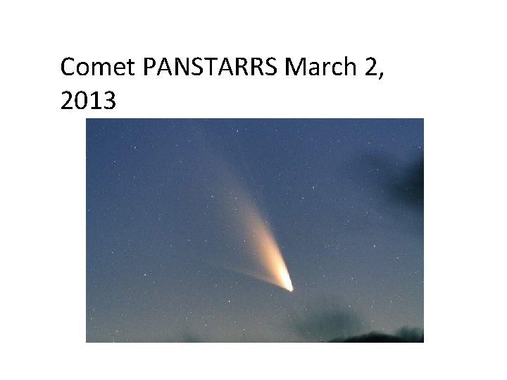 Comet PANSTARRS March 2, 2013 