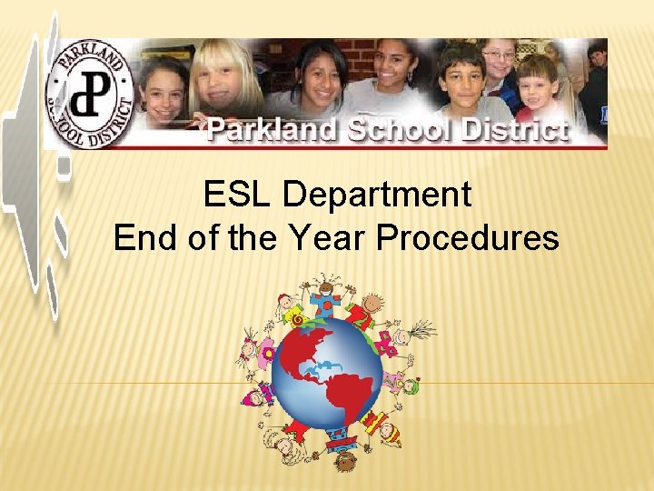 ESL Department End of the Year Procedures 