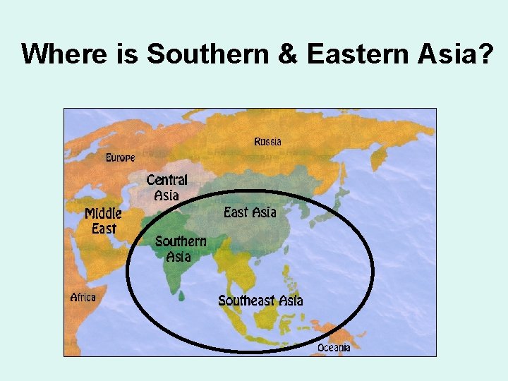 Where is Southern & Eastern Asia? 