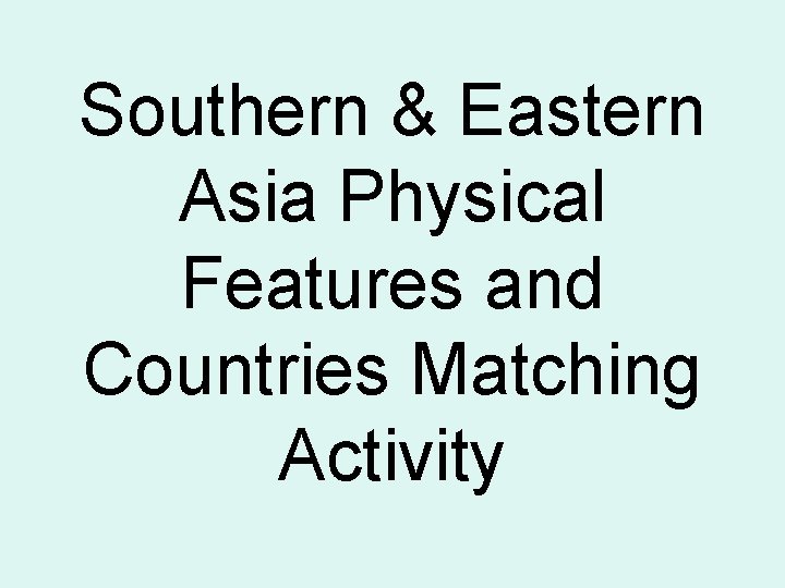 Southern & Eastern Asia Physical Features and Countries Matching Activity 