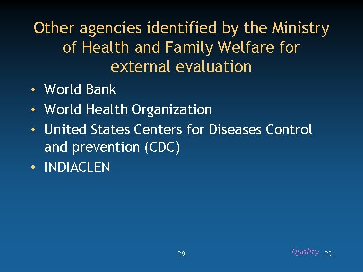 Other agencies identified by the Ministry of Health and Family Welfare for external evaluation