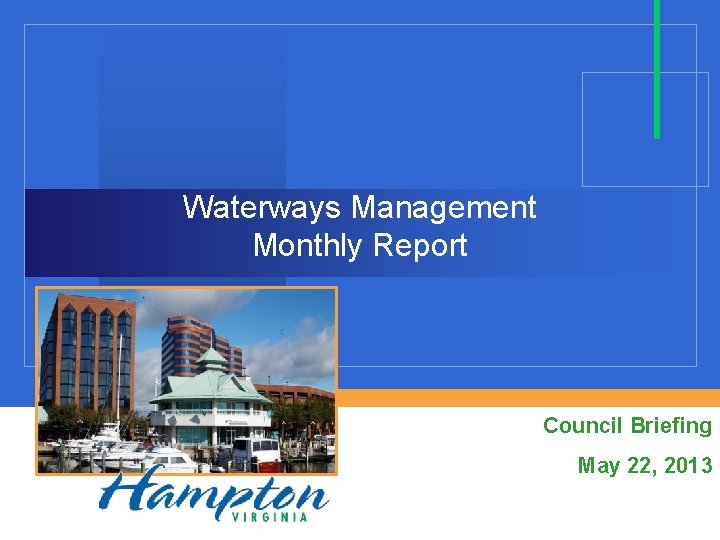 Waterways Management Monthly Report Council Briefing May 22, 2013 