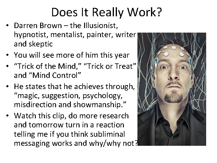 Does It Really Work? • Darren Brown – the Illusionist, hypnotist, mentalist, painter, writer