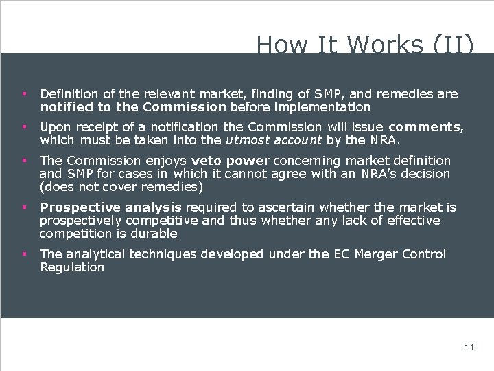 How It Works (II) § Definition of the relevant market, finding of SMP, and