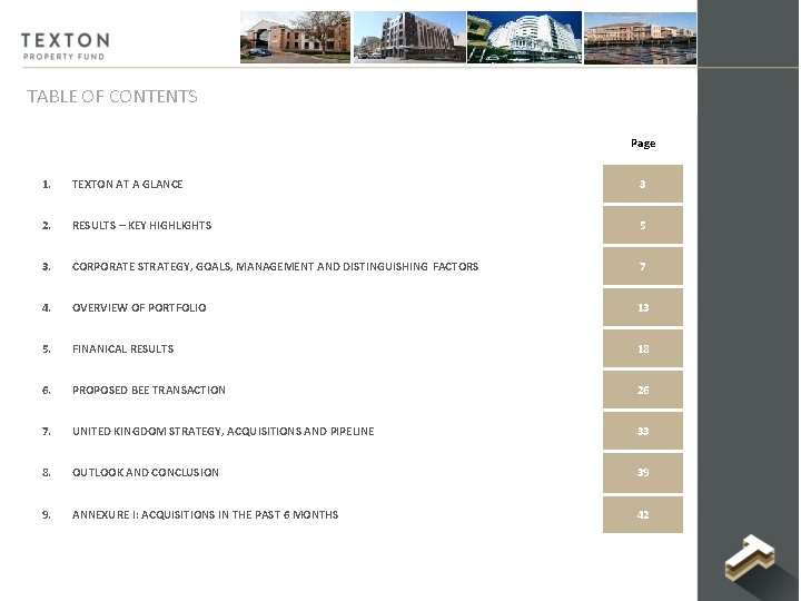 TABLE OF CONTENTS Page 1. TEXTON AT A GLANCE 3 2. RESULTS – KEY TABLE OF CONTENTS Page 1. TEXTON AT A GLANCE 3 2. RESULTS – KEY