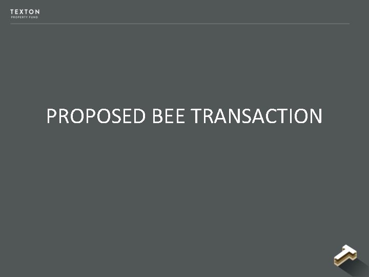 PROPOSED BEE TRANSACTION PROPOSED BEE TRANSACTION