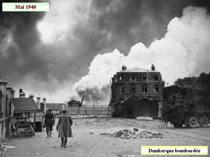 Mai 1940 Dunkerque bombardée 