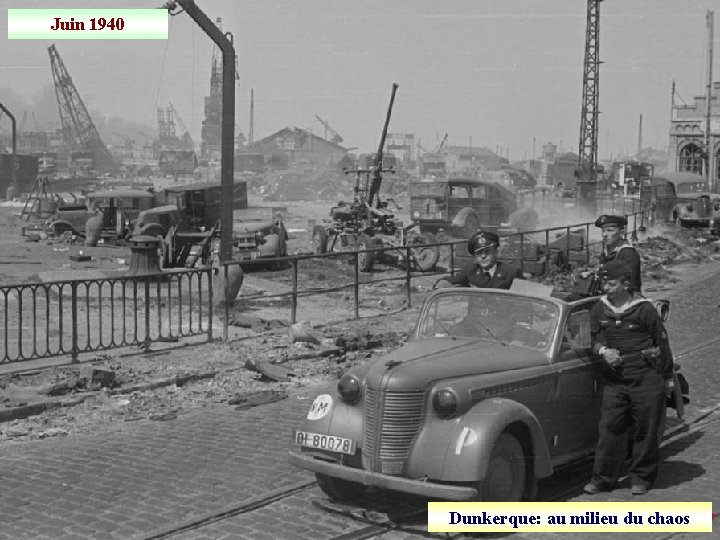 Juin 1940 Dunkerque: au milieu du chaos 