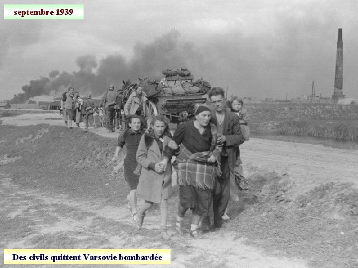 septembre 1939 Des civils quittent Varsovie bombardée 