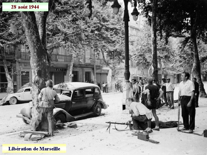 28 août 1944 Libération de Marseille 