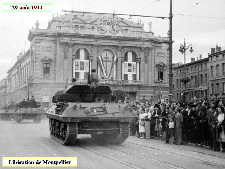 29 août 1944 Libération de Montpellier 