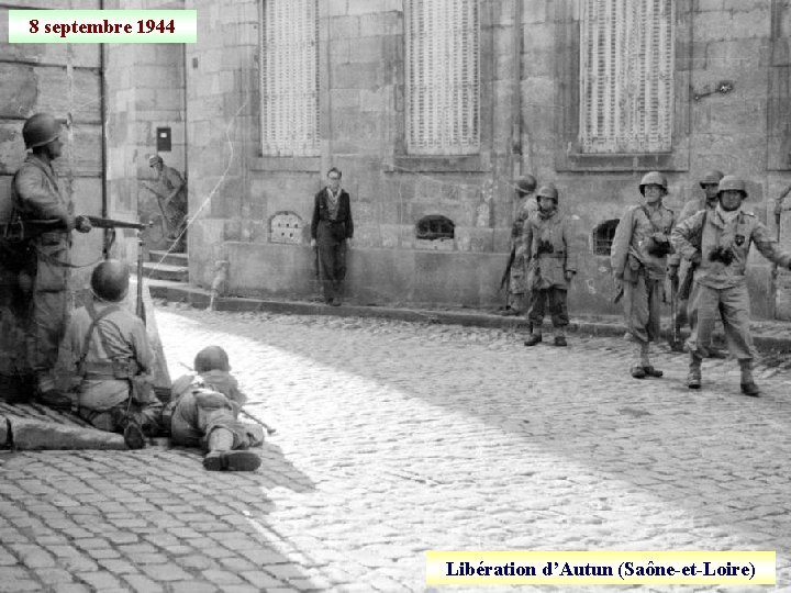 8 septembre 1944 Libération d’Autun (Saône-et-Loire) 