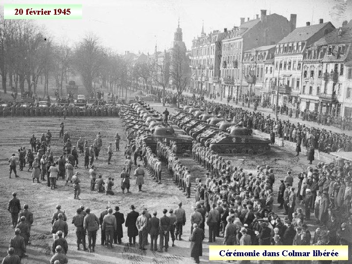20 février 1945 Cérémonie dans Colmar libérée 