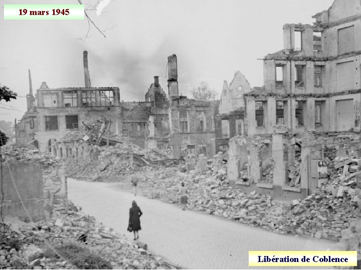 19 mars 1945 Libération de Coblence 